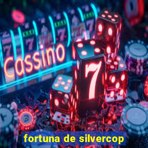 fortuna de silvercop